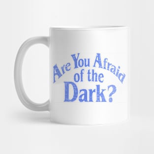 Afraid of the Dark Mug